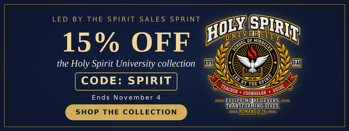 15% off the Holy Spirit University collection with code SPIRIT, ends November 4. Shop the collection.