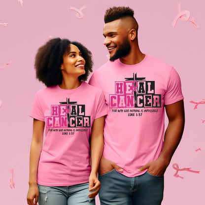 “Heal Cancer” Breast Cancer Awareness T-Shirt – Luke 1:37 - Stay Up Pray Up